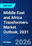 Middle East and Africa Transformers Market Outlook, 2031- Product Image