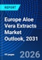 Europe Aloe Vera Extracts Market Outlook, 2031 - Product Thumbnail Image