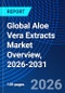 Global Aloe Vera Extracts Market Overview, 2026-2031 - Product Thumbnail Image