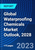 Global Waterproofing Chemicals Market Outlook, 2028- Product Image