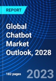 Global Chatbot Market Outlook, 2028- Product Image
