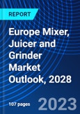 Europe Mixer, Juicer and Grinder Market Outlook, 2028- Product Image