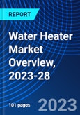 Water Heater Market Overview, 2023-28- Product Image