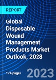 Global Disposable Wound Management Products Market Outlook, 2028- Product Image