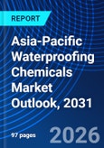 Asia-Pacific Waterproofing Chemicals Market Outlook, 2031- Product Image