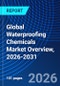 Global Waterproofing Chemicals Market Overview, 2026-2031 - Product Thumbnail Image
