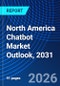 North America Chatbot Market Outlook, 2031 - Product Thumbnail Image