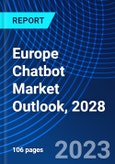 Europe Chatbot Market Outlook, 2028- Product Image