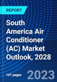 South America Air Conditioner (AC) Market Outlook, 2028- Product Image