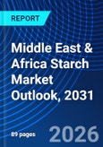 Middle East & Africa Starch Market Outlook, 2031- Product Image