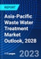 Asia-Pacific Waste Water Treatment Market Outlook, 2028 - Product Image