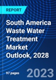 South America Waste Water Treatment Market Outlook, 2028- Product Image