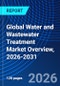 Global Water and Wastewater Treatment Market Overview, 2026-2031 - Product Thumbnail Image
