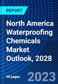 North America Waterproofing Chemicals Market Outlook, 2028- Product Image