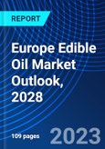 Europe Edible Oil Market Outlook, 2028- Product Image