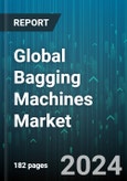 Global Bagging Machines Market by Product Type (Compression Baggers, Flexible Intermediate Bulk Container, Form-Fill-Seal Baggers), Operation (Horizontal, Vertical), Application - Forecast 2024-2030- Product Image