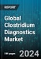 Global Clostridium Diagnostics Market by Diagnostic Test (Blood Test, Colonoscopy/Sigmoidoscopy, Enzyme Immunoassays), End User (Diagnostic Centers, Hospitals, Specialty Clinics) - Forecast 2024-2030 - Product Thumbnail Image