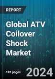 Global ATV Coilover Shock Market by Shock Type (Gas-Charged Coilover Shock, Hydraulic Coilover Shock), Material (Aluminum, Steel), Tuning, Vehicle Type, Distribution Channel - Forecast 2024-2030- Product Image