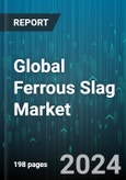 Global Ferrous Slag Market by Process (Basic Oxygen Furnace Slag, Blast Furnace Slag, Electric Arc Furnace Slag), Application (Building & Construction, Fertilizers, Railways) - Forecast 2024-2030- Product Image