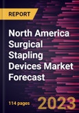 North America Surgical Stapling Devices Market Forecast to 2028 -Regional Analysis- Product Image