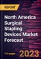 North America Surgical Stapling Devices Market Forecast to 2028 -Regional Analysis - Product Image