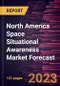 North America Space Situational Awareness Market Forecast to 2028 -Regional Analysis - Product Image