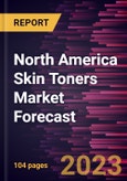 North America Skin Toners Market Forecast to 2028 -Regional Analysis- Product Image
