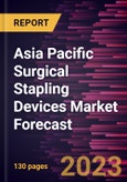 Asia Pacific Surgical Stapling Devices Market Forecast to 2028 -Regional Analysis- Product Image
