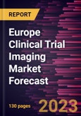 Europe Clinical Trial Imaging Market Forecast to 2028 -Regional Analysis- Product Image