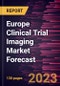Europe Clinical Trial Imaging Market Forecast to 2028 -Regional Analysis - Product Image