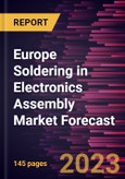 Europe Soldering in Electronics Assembly Market Forecast to 2028 -Regional Analysis- Product Image