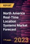 North America Real-Time Location Systems Market Forecast to 2030 -Regional Analysis - Product Thumbnail Image