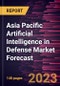 Asia Pacific Artificial Intelligence in Defense Market Forecast to 2028 -Regional Analysis - Product Thumbnail Image