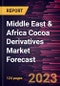 Middle East & Africa Cocoa Derivatives Market Forecast to 2028 -Regional Analysis - Product Image