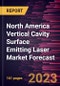 North America Vertical Cavity Surface Emitting Laser Market Forecast to 2030 -Regional Analysis - Product Thumbnail Image