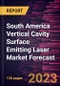 South America Vertical Cavity Surface Emitting Laser Market Forecast to 2030 -Regional Analysis - Product Thumbnail Image