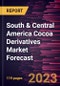 South & Central America Cocoa Derivatives Market Forecast to 2028 -Regional Analysis - Product Thumbnail Image