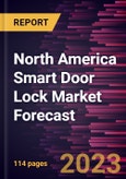 North America Smart Door Lock Market Forecast to 2028 -Regional Analysis- Product Image
