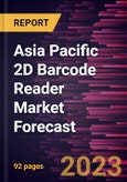 Asia Pacific 2D Barcode Reader Market Forecast to 2028 -Regional Analysis- Product Image