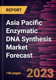 Asia Pacific Enzymatic DNA Synthesis Market Forecast to 2028 -Regional Analysis- Product Image