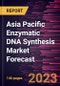 Asia Pacific Enzymatic DNA Synthesis Market Forecast to 2028 -Regional Analysis - Product Image