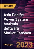 Asia Pacific Power System Analysis Software Market Forecast to 2028 -Regional Analysis- Product Image