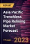Asia Pacific Trenchless Pipe Relining Market Forecast to 2028 -Regional Analysis - Product Image