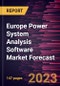 Europe Power System Analysis Software Market Forecast to 2028 -Regional Analysis - Product Thumbnail Image