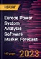 Europe Power System Analysis Software Market Forecast to 2028 -Regional Analysis - Product Thumbnail Image