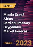 Middle East & Africa Cardiopulmonary Oxygenator Market Forecast to 2028 -Regional Analysis- Product Image