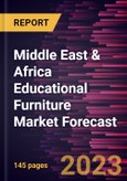Middle East & Africa Educational Furniture Market Forecast to 2028 -Regional Analysis- Product Image