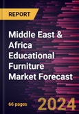 Middle East & Africa Educational Furniture Market Forecast to 2028 -Regional Analysis- Product Image