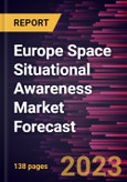 Europe Space Situational Awareness Market Forecast to 2028 -Regional Analysis- Product Image