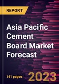 Asia Pacific Cement Board Market Forecast to 2028 -Regional Analysis- Product Image
